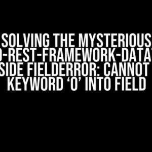 Solving the Mysterious Django-Rest-Framework-Datatables Server-Side FieldError: Cannot Resolve Keyword ‘0’ into Field